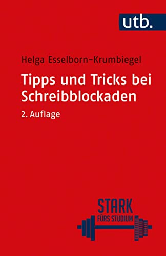 9783825255695: Tipps und Tricks bei Schreibblockaden: 187 (Stark Furs Studium)