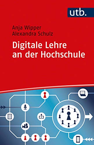 Stock image for Digitale Lehre an der Hochschule: Vom digitalen Tool bis zum Blended-Learning-Konzept for sale by Revaluation Books