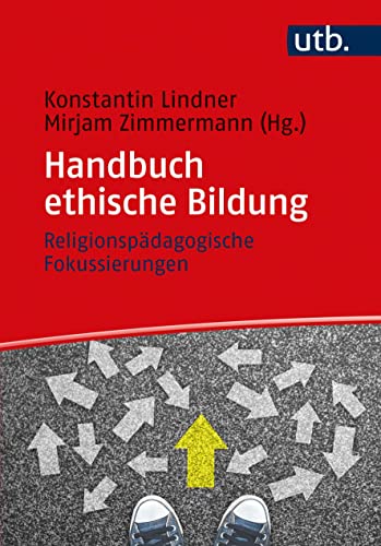 Beispielbild fr Handbuch ethische Bildung: Religionspdagogische Fokussierungen zum Verkauf von medimops