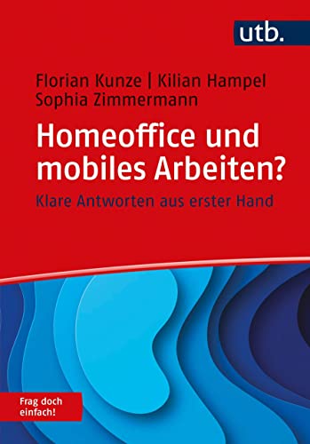 Beispielbild fr Homeoffice und mobiles Arbeiten? Frag doch einfach! Klare Antworten aus erster Hand. zum Verkauf von Antiquariat Logos