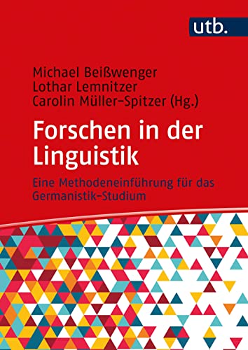 9783825257118: Forschen in der Linguistik: Eine Methodeneinfhrung fr das Germanistik-Studium