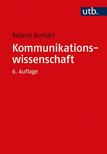 Beispielbild fr Kommunikationswissenschaft. Grundlagen und Problemfelder einer interdisziplinren Sozialwissenschaft zum Verkauf von medimops