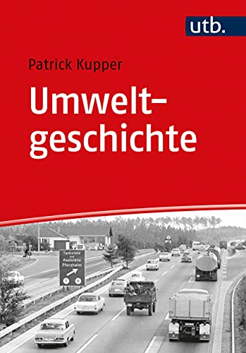 Stock image for Umweltgeschichte (Einfhrungen in die Geschichtswissenschaft - Neuere u. Neueste Geschichte; Bd. 3). for sale by Antiquariat Logos