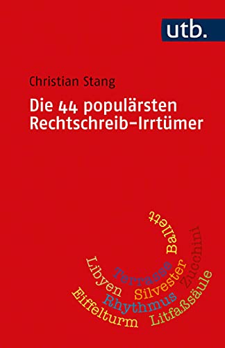 Stock image for Die 44 populrsten Rechtschreib-Irrtmer for sale by GreatBookPrices