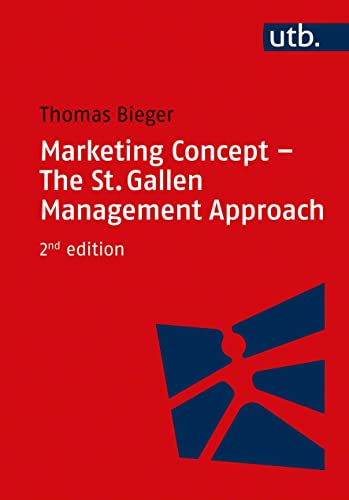 Beispielbild fr Marketing Concept - The St. Gallen Management Approach zum Verkauf von GreatBookPrices