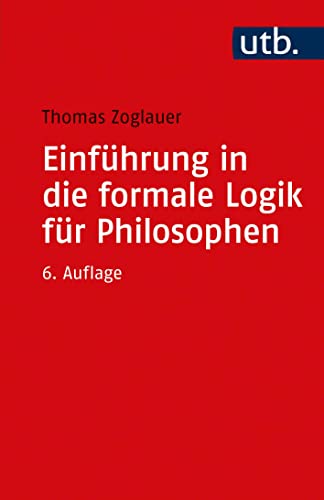 Stock image for Einfhrung in die formale Logik fr Philosophen for sale by GreatBookPrices