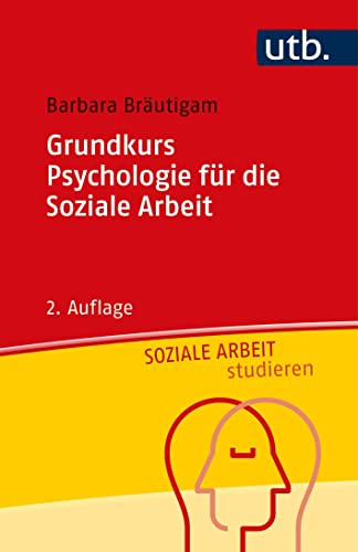 Beispielbild fr Grundkurs Psychologie fr die Soziale Arbeit zum Verkauf von Blackwell's