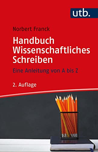 Imagen de archivo de Handbuch wissenschaftliches Schreiben. Eine Anleitung von A bis Z. a la venta por Antiquariat Logos