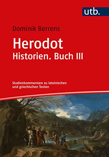 Stock image for Herodot, Historien. Buch III. Studienkommentar (Studienkommentare z. latein. u. griech. Texten; Bd. 1). for sale by Antiquariat Logos