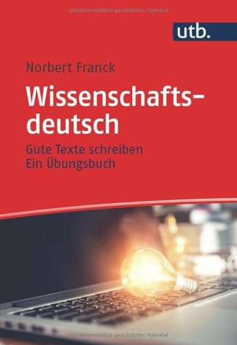 Imagen de archivo de Wissenschaftsdeutsch. Gute Texte schreiben - Ein bungsbuch. a la venta por Antiquariat Logos