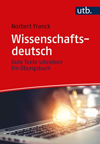 Stock image for Wissenschaftsdeutsch. Gute Texte schreiben - Ein bungsbuch. for sale by Antiquariat Logos