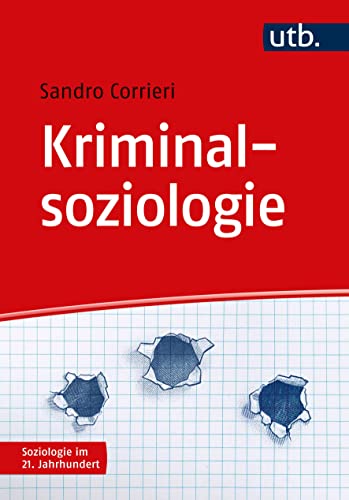 Beispielbild fr Kriminalsoziologie (Soziologie im 21. Jahrhundert). zum Verkauf von Antiquariat Logos
