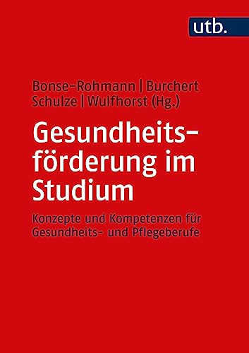 Beispielbild fr Gesundheitsfrderung im Studium. Konzepte und Kompetenzen fr Gesundheits- und Pflegeberufe. zum Verkauf von Antiquariat Logos