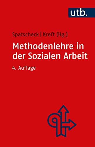 9783825260835: Methodenlehre in der Sozialen Arbeit: Konzepte, Methoden, Verfahren, Techniken