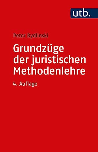 Beispielbild fr Grundzge der juristischen Methodenlehre. zum Verkauf von Antiquariat Logos