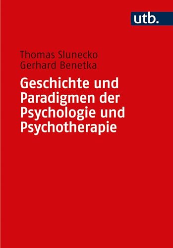 Stock image for Geschichte und Paradigmen der Psychologie und Psychotherapie for sale by GreatBookPrices