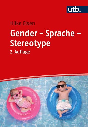 9783825261801: Gender - Sprache - Stereotype: Geschlechtersensibilitt in Alltag und Unterricht