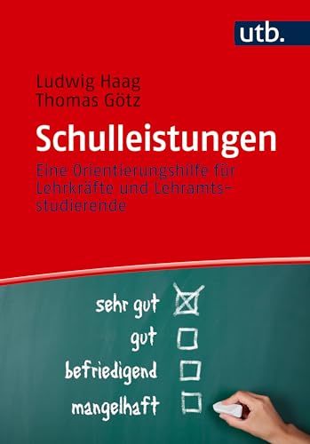 Imagen de archivo de Schulleistungen: Eine Orientierungshilfe fr Lehrkrfte und Lehramtsstudierende a la venta por Revaluation Books