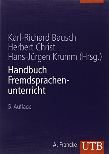 Handbuch Fremdsprachenunterricht (Uni-Taschenbücher L) hrsg. von Karl-Richard Bausch . / UTB ; 8042/8043 - Bausch, Karl-Richard, Herbert Christ and Hans-Jürgen Krumm