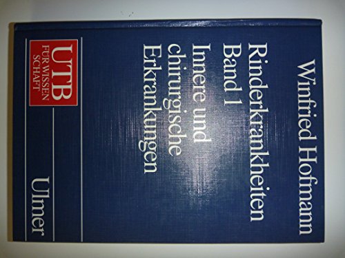 Rinderkrankheiten, Bd.1, Innere und chirurgische Erkrankungen (UTB L (Large-Format) / Uni-Taschenbücher) - Hofmann, Winfried