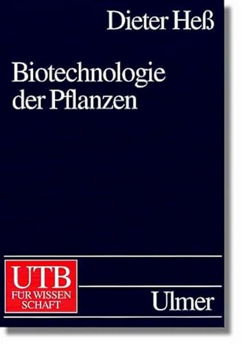 Biotechnologie der Pflanzen. Eine EinfÃ¼hrung. (9783825280604) by HeÃŸ, Dieter