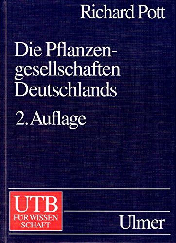 Die Pflanzengesellschaften Deutschlands (Uni-Taschenbücher L) - Pott, Richard