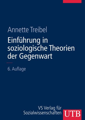 Einführung in soziologische Theorien der Gegenwart.