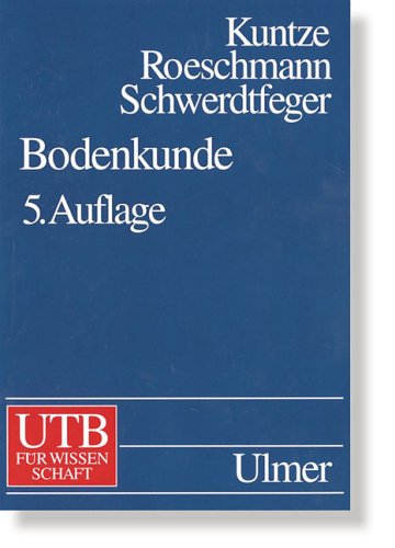 Bodenkunde (Uni-Taschenbücher L) - Kuntze, Herbert, Roeschmann, Günter