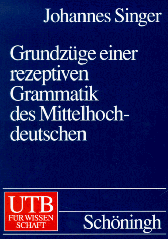 Beispielbild fr Grundzüge einer rezeptiven Grammatik des Mittelhochdeutschen zum Verkauf von WorldofBooks