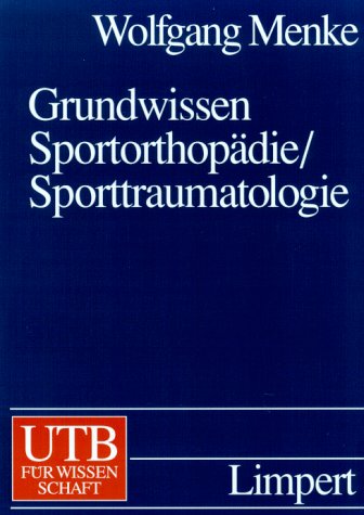 Beispielbild fr Grundwissen Sportorthopdie / Sporttraumatologie. zum Verkauf von medimops