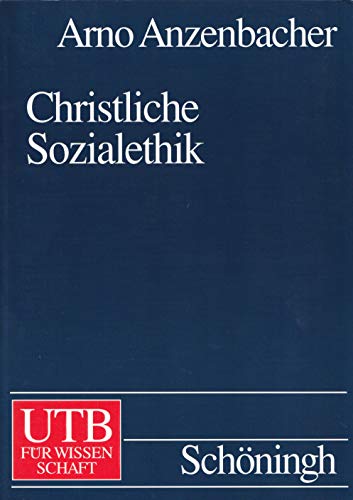 Imagen de archivo de Christliche Sozialethik: Einfhrung und Prinzipien (Uni-Taschenbcher L) a la venta por medimops