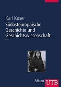 Beispielbild fr Sdosteuropische Geschichte und Geschichtswissenschaft zum Verkauf von medimops