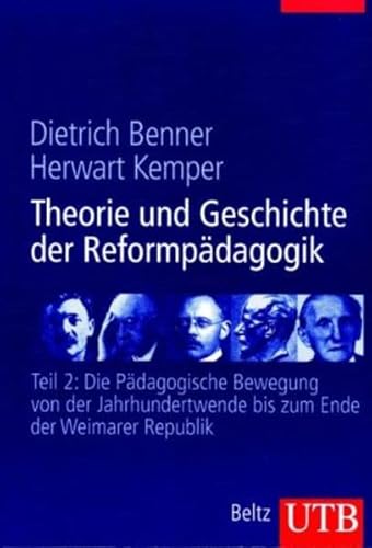 Theorie und Geschichte der ReformpÃ¤dagogik 2. (9783825282400) by Benner, Dietrich; Kemper, Herwart