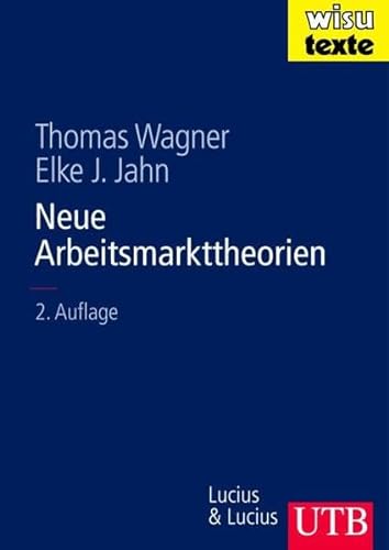 Stock image for Neue Arbeitsmarkttheorien (Uni-Taschenbcher L) for sale by medimops