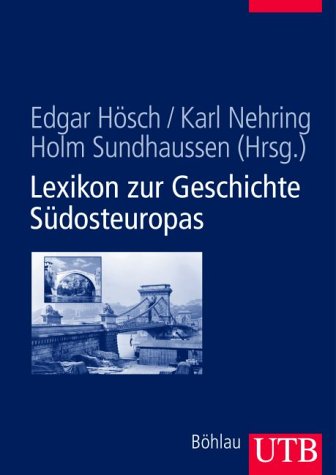 9783825282707: Lexikon zur Geschichte Sdosteuropas (Uni-Taschenbcher L)