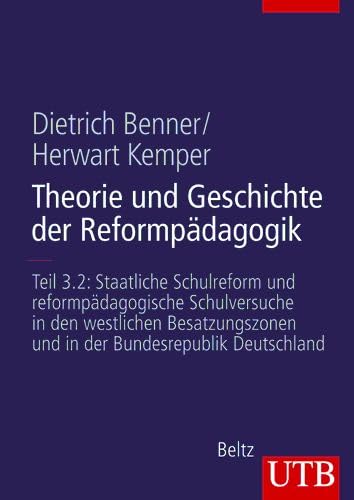 Theorie und Geschichte der ReformpÃ¤dagogik 3/2 (9783825282820) by Dietrich Benner