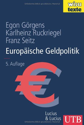 Beispielbild fr Europische Geldpolitik : Theorie - Empirie - Praxis zum Verkauf von Buchpark