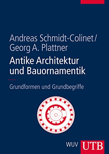 Beispielbild fr Antike Architektur und Bauornamentik: Grundformen und Grundbegriffe zum Verkauf von medimops