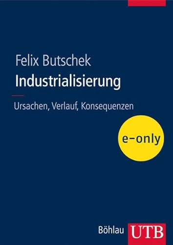 Beispielbild fr Industrialisierung: Ursachen, Verlauf, Konsequenzen (Uni-Taschenbcher L) zum Verkauf von medimops