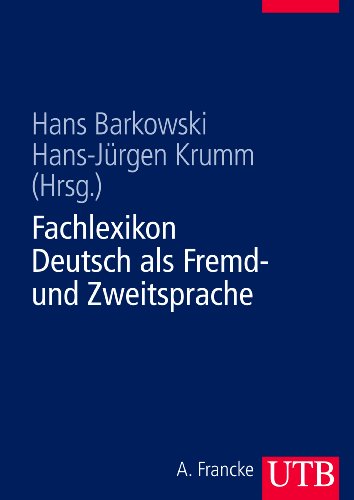 Fachlexikon Deutsch als Fremd- und Zweitsprache - Hans Barkowski (Hrsg.), Hans-Jürgen Krumm (Hrsg.)