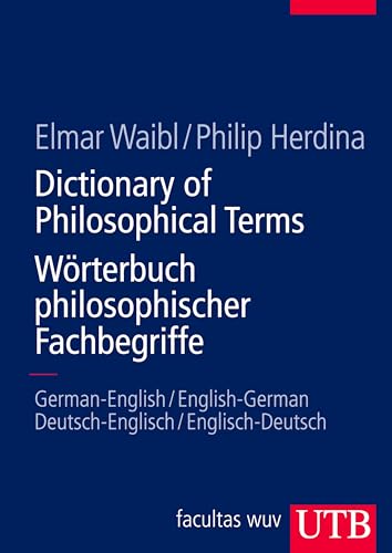 Beispielbild fr Dictionary of Philosophical Terms/Wrterbuch philosophischer Fachbegriffe: German-English/English-German - Deutsch-Englisch/Englisch-Deutsch zum Verkauf von medimops