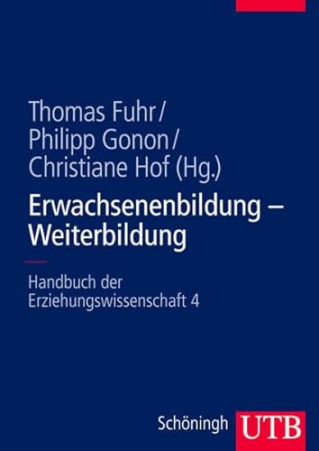 Stock image for Erwachsenenbildung - Weiterbildung. Handbuch der Erziehungswissenschaft 4 for sale by Antiquariat Nam, UstId: DE164665634