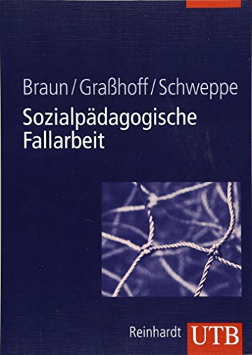 Sozialpädagogische Fallarbeit - Andrea Braun