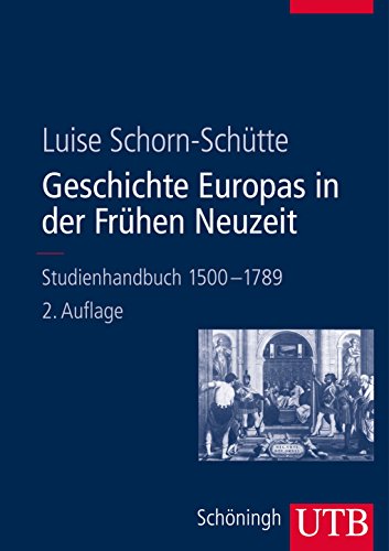 Beispielbild fr Geschichte Europas in der Frhen Neuzeit: Studienhandbuch 1500-1789 zum Verkauf von medimops