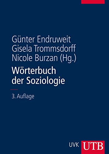 Wörterbuch Der Soziologie - Herausgegeben Von Endruweit, Günter; Trommsdorff, Gisela; Burzan, Nicole; Endruweit, Günter; Trommsdorff, Gisela; Burzan, Nicole