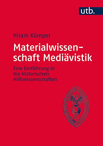 Beispielbild fr Materialwissenschaft Medivistik: Eine Einfhrung in die Historischen Hilfswissenschaften zum Verkauf von medimops