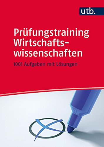 9783825286194: Prfungstraining Wirtschaftswissenschaften: 1001 Aufgaben mit Lsungen