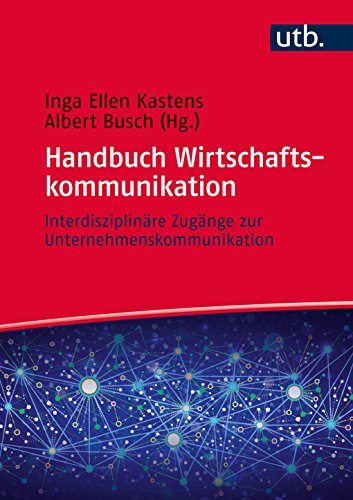 9783825286866: Handbuch Wirtschaftskommunikation: Interdisziplinre Zugnge zur Unternehmenskommunikation