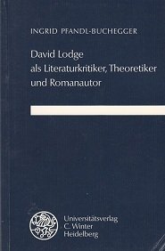 9783825301583: David Lodge als Literaturkritiker, Theoretiker und Romanautor (Anglistische Forschungen)