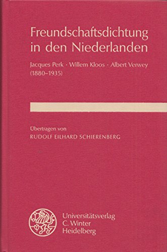 Beispielbild fr Freundschaftsdichtung in den Niederlanden : Jacques Perk, Willem Kloos, Albert Verwey (1880-1935). zum Verkauf von Kloof Booksellers & Scientia Verlag